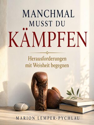 cover image of Manchmal musst du kämpfen